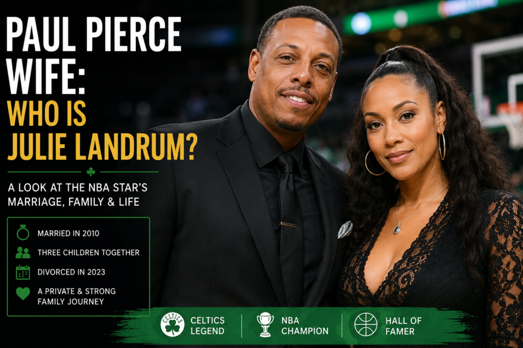 Paul Pierce Wife